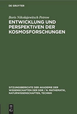 Abbildung von Nikolajewitsch Petrow | Entwicklung und Perspektiven der Kosmosforschungen | 1. Auflage | 1981 | beck-shop.de
