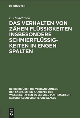 Abbildung von Heidebroek | Das Verhalten von Zähen Flüssigkeiten insbesondere Schmierflüssigkeiten in engen Spalten | 1. Auflage | 1953 | beck-shop.de