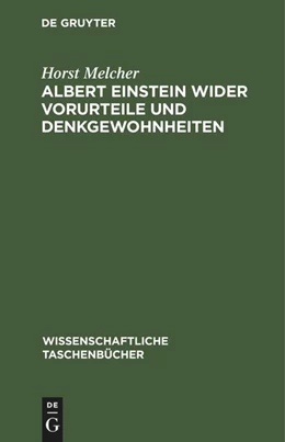 Abbildung von Melcher | Albert Einstein wider Vorurteile und Denkgewohnheiten | 1. Auflage | 1980 | beck-shop.de