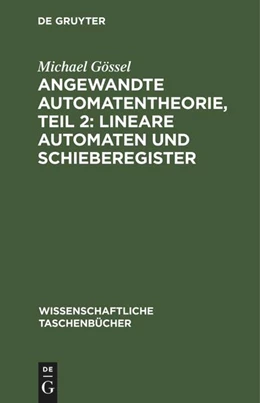 Abbildung von Gössel | Angewandte Automatentheorie, Teil 2: Lineare Automaten und Schieberegister | 1. Auflage | 1973 | beck-shop.de