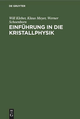 Abbildung von Kleber / Schoenborn | Einführung in die Kristallphysik | 1. Auflage | 1969 | beck-shop.de
