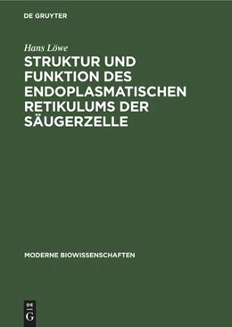 Abbildung von Löwe | Struktur und Funktion des endoplasmatischen Retikulums der Säugerzelle | 1. Auflage | 1973 | beck-shop.de