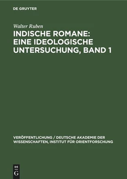 Abbildung von Ruben | Indische Romane: Eine ideologische Untersuchung, Band 1 | 1. Auflage | 1965 | beck-shop.de