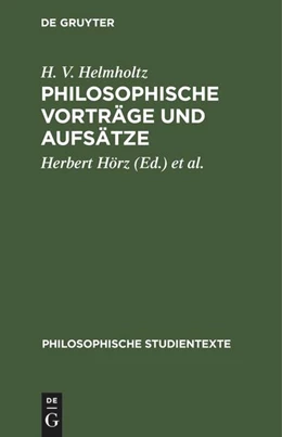 Abbildung von Helmholtz / Wollgast | Philosophische Vorträge und Aufsätze | 1. Auflage | 1972 | beck-shop.de