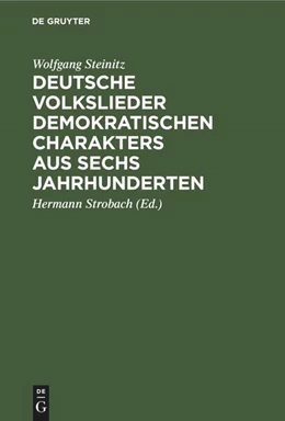 Abbildung von Steinitz / Strobach | Deutsche Volkslieder demokratischen Charakters aus sechs Jahrhunderten | 3. Auflage | 1973 | beck-shop.de