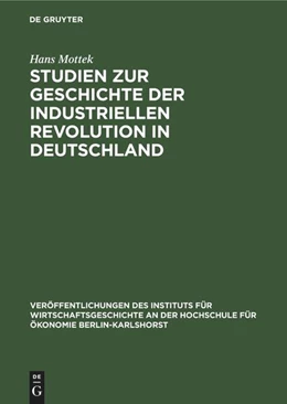 Abbildung von Mottek | Studien zur Geschichte der industriellen Revolution in Deutschland | 1. Auflage | 1961 | beck-shop.de