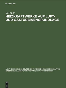Abbildung von Wolf | Heizkraftwerke auf Luft- und Gasturbinengrundlage | 1. Auflage | 1960 | beck-shop.de