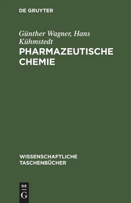 Abbildung von Wagner / Kühmstedt | Pharmazeutische Chemie | 1. Auflage | 1970 | beck-shop.de