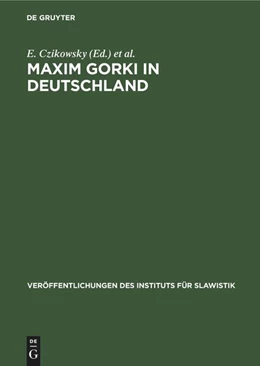 Abbildung von Czikowsky / Schwarz | Maxim Gorki in Deutschland | 1. Auflage | 1969 | beck-shop.de