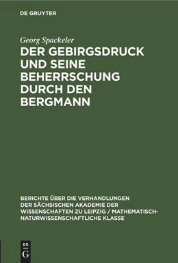 Abbildung von Spackeler | Der Gebirgsdruck und seine Beherrschung durch den Bergmann | 1. Auflage | 1952 | beck-shop.de