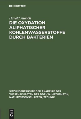 Abbildung von Aurich | Die Oxydation aliphatischer Kohlenwasserstoffe durch Bakterien | 1. Auflage | 1980 | beck-shop.de
