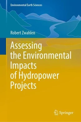 Abbildung von Zwahlen | Assessing the Environmental Impacts of Hydropower Projects | 1. Auflage | 2022 | beck-shop.de