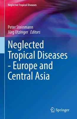 Abbildung von Steinmann / Utzinger | Neglected Tropical Diseases - Europe and Central Asia | 1. Auflage | 2022 | beck-shop.de