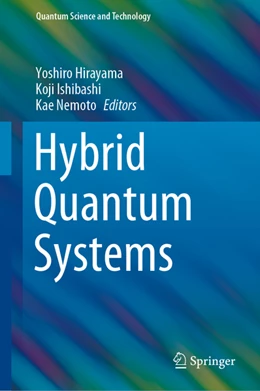 Abbildung von Hirayama / Ishibashi | Hybrid Quantum Systems | 1. Auflage | 2022 | beck-shop.de