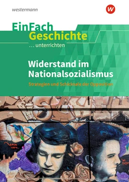 Abbildung von Burmeister | Widerstand im Nationalsozialismus. EinFach Geschichte ...unterrichten | 1. Auflage | 2025 | beck-shop.de