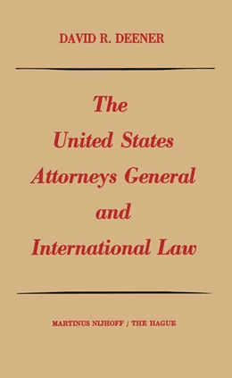 Abbildung von Deener | The United States Attorneys General and international law | 1. Auflage | 2012 | beck-shop.de