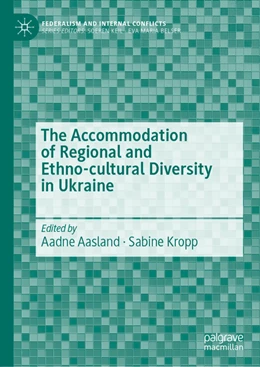 Abbildung von Aasland / Kropp | The Accommodation of Regional and Ethno-cultural Diversity in Ukraine | 1. Auflage | 2021 | beck-shop.de