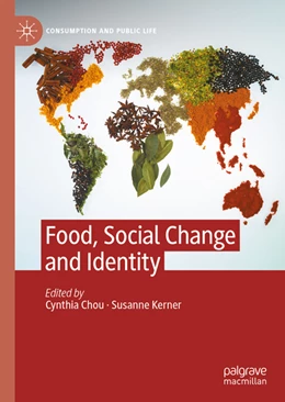 Abbildung von Chou / Kerner | Food, Social Change and Identity | 1. Auflage | 2021 | beck-shop.de