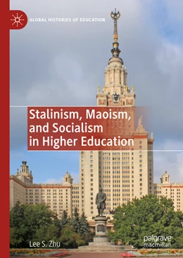 Abbildung von Zhu | Stalinism, Maoism, and Socialism in Higher Education | 1. Auflage | 2021 | beck-shop.de
