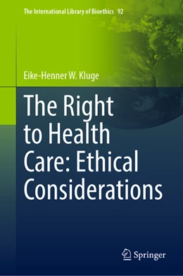 Abbildung von Kluge | The Right to Health Care: Ethical Considerations | 1. Auflage | 2022 | beck-shop.de