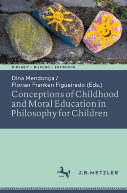 Abbildung von Mendonc¸a / Franken Figueiredo | Conceptions of Childhood and Moral Education in Philosophy for Children | 1. Auflage | 2022 | beck-shop.de