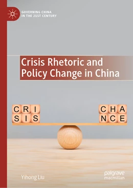 Abbildung von Liu | Crisis Rhetoric and Policy Change in China | 1. Auflage | 2022 | beck-shop.de