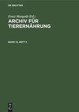 Abbildung von Mangold | Archiv für Tierernährung. Band 13, Heft 3 | 1. Auflage | 1964 | beck-shop.de