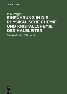 Abbildung von Ormont / Thess | Einführung in die physikalische Chemie und Kristallchemie der Halbleiter | 1. Auflage | 1980 | beck-shop.de