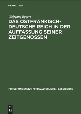 Abbildung von Eggert | Das Ostfränkisch-Deutsche Reich in der Auffassung seiner Zeitgenossen | 1. Auflage | 1974 | beck-shop.de