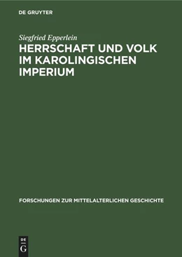 Abbildung von Epperlein | Herrschaft und Volk im Karolingischen Imperium | 1. Auflage | 1970 | beck-shop.de