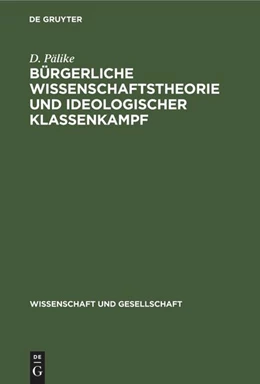 Abbildung von Domin / Pälike | Bürgerliche Wissenschaftstheorie und ideologischer Klassenkampf | 1. Auflage | 1974 | beck-shop.de