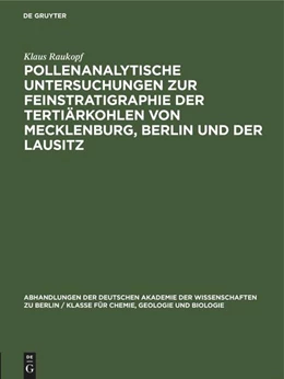 Abbildung von Raukopf | Pollenanalytische Untersuchungen zur Feinstratigraphie der Tertiärkohlen von Mecklenburg, Berlin und der Lausitz | 1. Auflage | 1960 | beck-shop.de