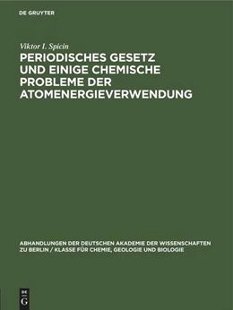 Abbildung von Spicin | Periodisches Gesetz und einige chemische Probleme der Atomenergieverwendung | 1. Auflage | 1961 | beck-shop.de