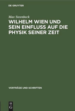 Abbildung von Steenbeck | Wilhelm Wien und sein Einfluss auf die Physik seiner Zeit | 1. Auflage | 1965 | beck-shop.de