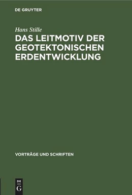 Abbildung von Stille | Das Leitmotiv der geotektonischen Erdentwicklung | 1. Auflage | 1950 | beck-shop.de