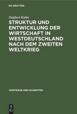 Abbildung von Kahn | Struktur und Entwicklung der Wirtschaft in Westdeutschland nach dem Zweiten Weltkrieg | 2. Auflage | 1958 | beck-shop.de