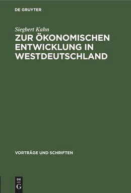Abbildung von Kahn | Zur ökonomischen Entwicklung in Westdeutschland | 1. Auflage | 1961 | beck-shop.de