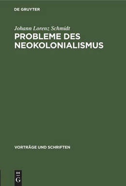 Abbildung von Schmidt | Probleme des Neokolonialismus | 1. Auflage | 1964 | beck-shop.de