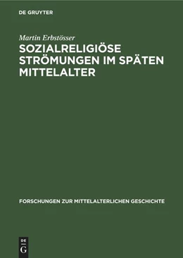 Abbildung von Erbstösser | Sozialreligiöse Strömungen im Späten Mittelalter | 1. Auflage | 1971 | beck-shop.de