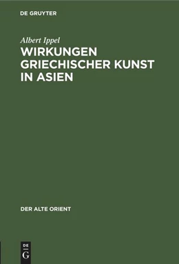 Abbildung von Ippel | Wirkungen griechischer Kunst in Asien | 1. Auflage | 1941 | beck-shop.de