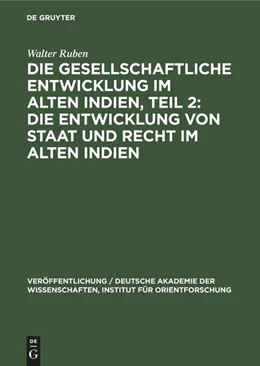 Abbildung von Ruben | Die Gesellschaftliche Entwicklung im Alten Indien, Teil 2: Die Entwicklung von Staat und Recht im Alten Indien | 1. Auflage | 1969 | beck-shop.de