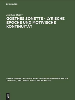 Abbildung von Müller | Goethes Sonette - Lyrische Epoche und motivische Kontinuität | 1. Auflage | 1967 | beck-shop.de