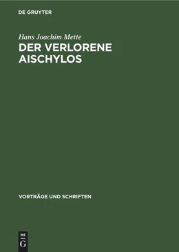 Abbildung von Mette | Der Verlorene Aischylos | 1. Auflage | 1964 | beck-shop.de