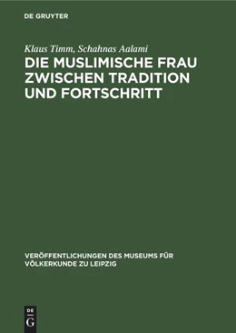Abbildung von Aalami / Timm | Die muslimische Frau zwischen Tradition und Fortschritt | 1. Auflage | 1977 | beck-shop.de