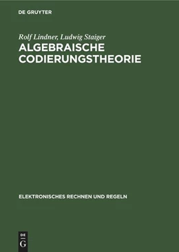 Abbildung von Staiger / Lindner | Algebraische Codierungstheorie | 1. Auflage | 1978 | beck-shop.de