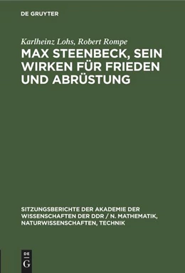 Abbildung von Rompe / Lohs | Max Steenbeck, sein Wirken für Frieden und Abrüstung | 1. Auflage | 1984 | beck-shop.de