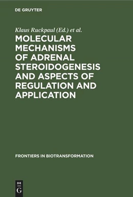 Abbildung von Rein / Ruckpaul | Molecular mechanisms of adrenal steroidogenesis and aspects of regulation and application | 1. Auflage | 1991 | beck-shop.de