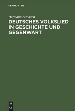 Abbildung von Strobach | Deutsches Volkslied in Geschichte und Gegenwart | 1. Auflage | 1981 | beck-shop.de