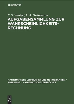 Abbildung von Owtscharow / Wentzel | Aufgabensammlung zur Wahrscheinlichkeitsrechnung | 3. Auflage | 1974 | beck-shop.de