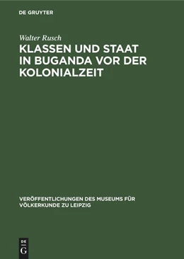 Abbildung von Rusch | Klassen und Staat in Buganda vor der Kolonialzeit | 1. Auflage | 1976 | beck-shop.de